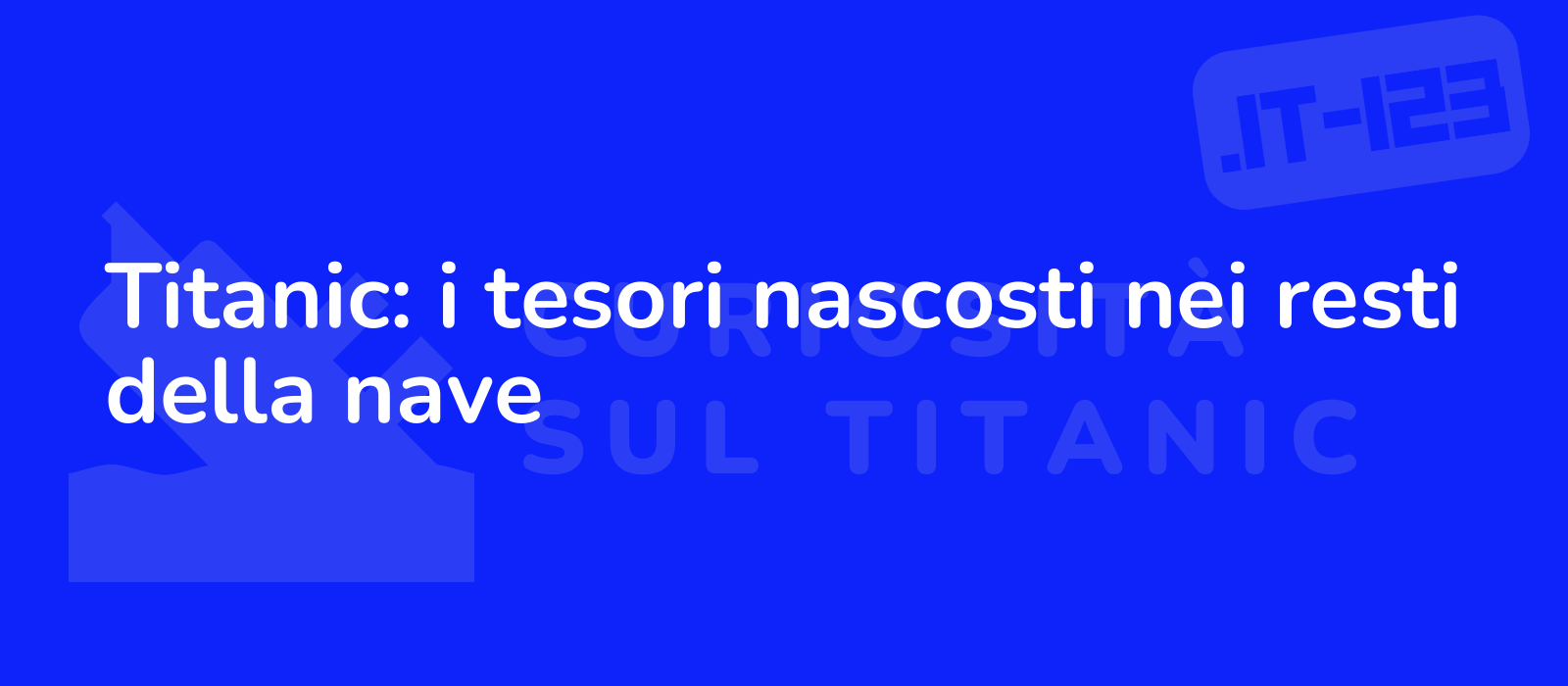 Titanic: i tesori nascosti nei resti della nave