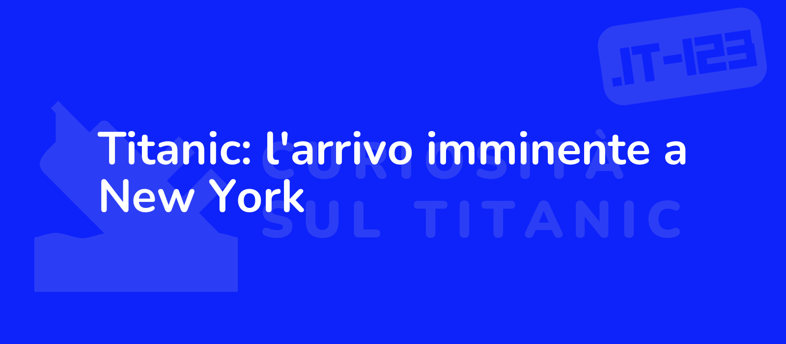 Titanic: l'arrivo imminente a New York