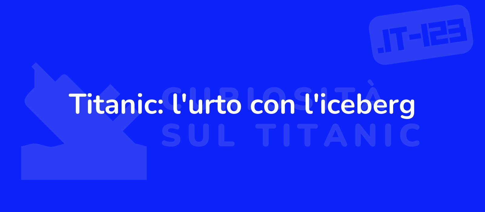 Titanic: l'urto con l'iceberg