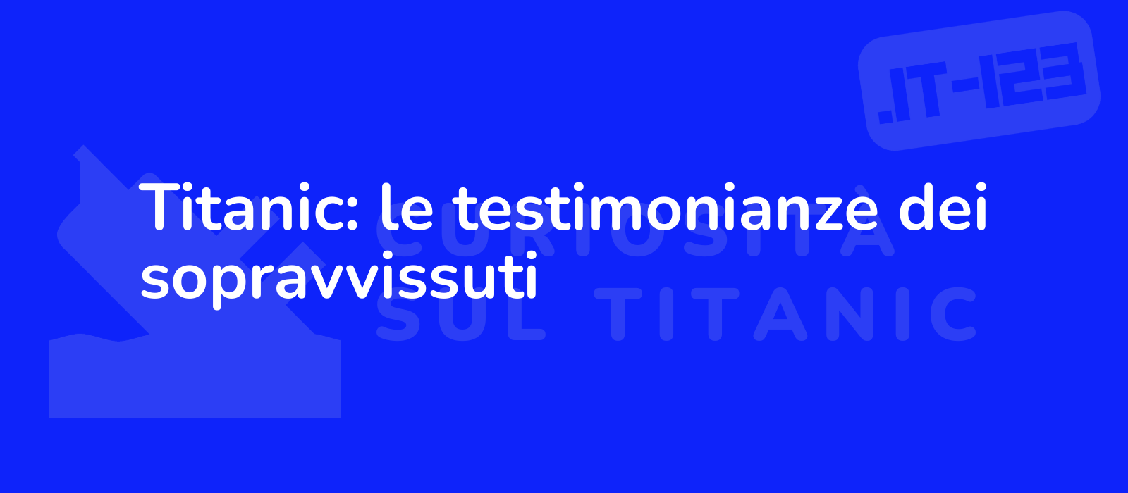 Titanic: le testimonianze dei sopravvissuti